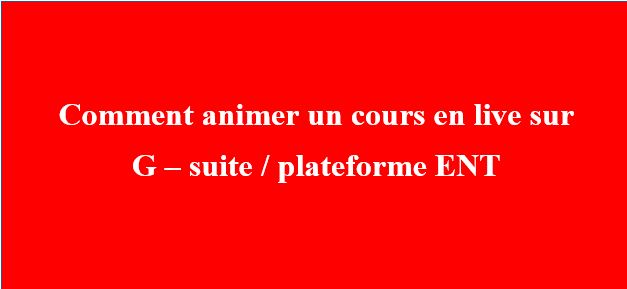 Comment animer un cours en live sur  G – suite ?