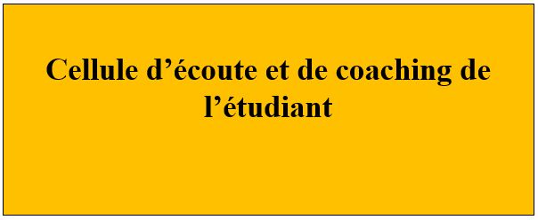 Cellule d’écoute et de coaching  de l’étudiant