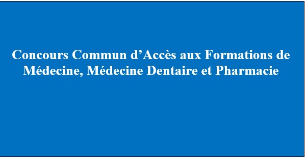 Concours Commun d’Accès aux Formations de Médecine, Médecine Dentaire et Pharmacie 2022-2023