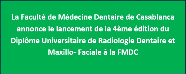 Lancement de la 4ème édition du Diplôme Universitaire De Radiologie Dentaire et Maxillo- Faciale